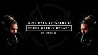 EP. 02 - FOREX WEEKLY UPDATE