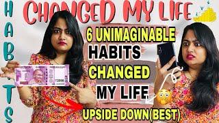 6 HABITS CHANGED my LIFE GAME COMPLETELY(தமிழ்)U will be SURPRISED TO KNOW THEM