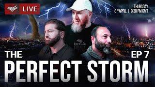 The Perfect Storm | Episode 7