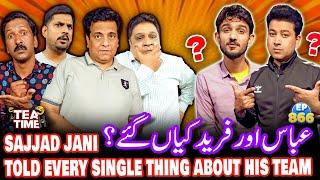 Abbas or Fareed Sabri Kahan Hain ??? - Tea Time with Sajjad Jani Episode 865