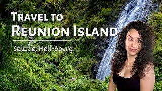 Reunion Island Travel Guide : Let's visit Salazie !