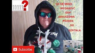 WYPRAWA DO SZPITALA !!! RODZINA JANUSZY !!!