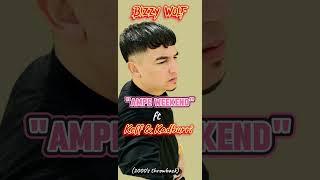 Bizzy Wolf - Ampe weekend ft Keff & Kadburri (throwback)