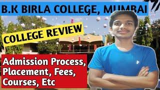 B.K Birla College, Mumbai Review | Admission Process, Placement, Fees, Courses, Faculty, Etc