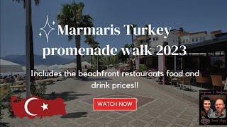 Marmaris Turkey Promenade Walk, Beachfront bar and restaurant food and drink prices July 2023.