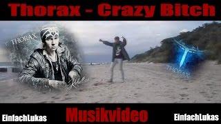 Thorax - Crazy Bitch (EinfachLukas Musikvideo) | EinfachLukas