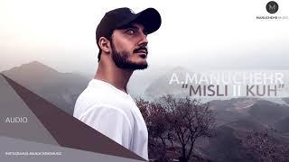 A Manuchehr - Misli 2 Kuh (Official Audio)