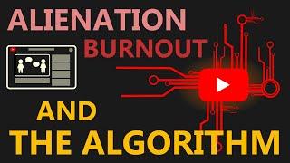 The Marxist Lens: Burnout and the Algorithm