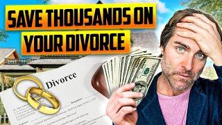 How to SAVE MONEY in Divorce!