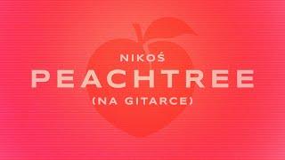 NIKOŚ - Peachtree (na gitarce)