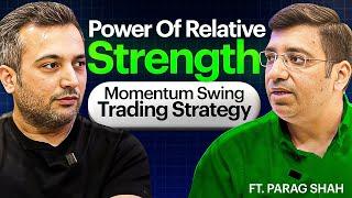 Learn Momentum Swing Trading Strategy using Relative Strength | Ft Parag Shah‬ | MastersInOne-EP-47