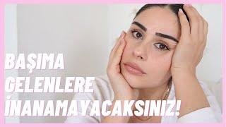 MAKYAJ ÜSTÜ SOHBET : BAŞIMA GELENLERE İNANAMAYACAKSINIZ! | AYŞE ÇAKAR