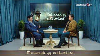 Muborak oy suhbatlari-2025. 10-son