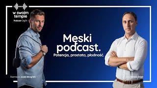 S03E25: Męski podcast. Potencja, Prostata, Płodność. Tomasz Wiatr