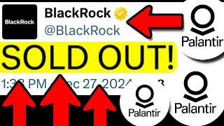 PALANTIR: BLACKROCK JUST BOUGHT IT ALL!! THEY WANT ALL YOUR PLTR STOCKS! - PALANTIR STOCK NEWS TODAY