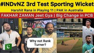 IND vs NZ 3rd Test Sporting Wicket why? RANA in | Fakhar Zaman Jeet Gya!! | PAK team in Australia