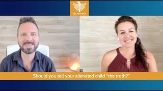 Should You Tell Your Child the Truth About Parental Alienation?