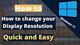 How to change your Display Resolution on your Displays in (Windows 11)