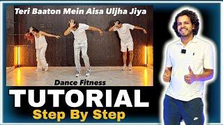 Tutorial | Teri Baaton Mein Aisa Uljha Jiya | Step By Step #akshayjainchoreography #ajdancefit