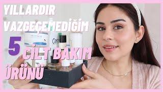 VAZGEÇEMEDİĞİM 5 CİLT BAKIM ÜRÜNÜ | AYŞE ÇAKAR