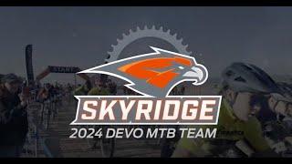 Skyridge Devo 2024 Season Video