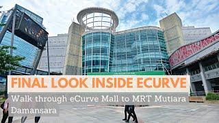  The Curve to Mutiara Damansara MRT | Final look inside eCurve