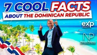 Do you know these 7 Amazing Facts About the Dominican Republic?