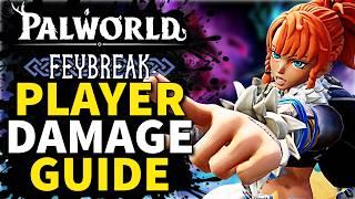 Palworld Feybreak - This Damage Is DISGUSTING - Ultimate Player Damage Build Guide