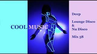 DEEP Lounge Disco & Nu Disco Mix 58