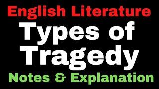 Types of Tragedy in English Literature II Greek, Classical, Romantic, Elizabethan Jacobean Tragedy