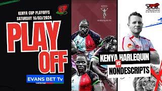 Kenya Harlequin vs Nondescripts | Kenya Cup 2023/24 Play Off Livestream at RFUEA Grounds on 16-03-24