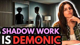 THE DARK TRUTH ABOUT SHADOW WORK