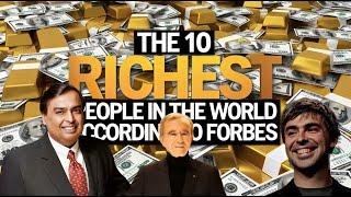 The 10 Richest People in the World According to Forbes