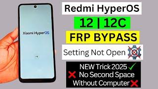 Redmi 12 Hyperos Frp Bypass Setting Not Open  | Redmi 12c Frp Unlock | No Second Space Without Pc