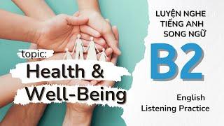 English Listening Practice - Level B2 - Health and Well-Being