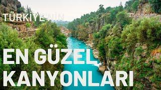 Türkiye'nin En Güzel Kanyonları