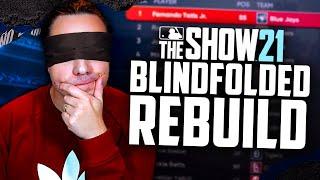 BLINDFOLDED REBUILD in MLB the Show 21