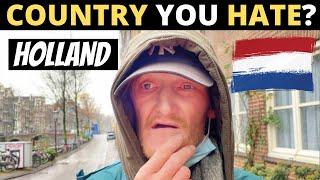 Which Country Do You HATE The Most? | HOLLAND