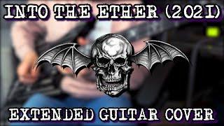 Avenged Sevenfold - Into The Ether  // Extended Guitar Cover