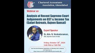 Analysis of Recent Supreme Court Judgements on GST & Income Tax (Safari Retreats, Rajeev Bansal)