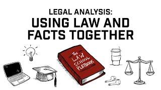 Legal Analysis: Using Law and Facts Together