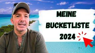 Meine Bucketliste 2024 - Pläne & Vorsätze 