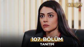 Gelin Dizisi 107. Bölüm (2.Sezon) Fragmanı | 23 Aralık Pazartesi @GelinDizisi