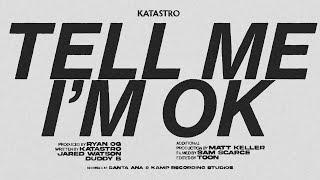 Katastro - Tell me Im OK ft. Jared Watson of Dirty Heads (Official Lyric Video)