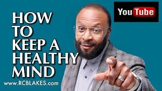 HOW TO KEEP A HEALTHY MIND- Strategies For Inner Fulfillment And Peace-RC BLAKES