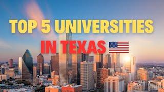 Top 5 Universities in Texas 2024 || Higher education in the USA