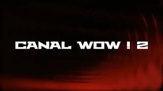 26 . 04 . 22 | VT Estreia Canal WOW ! 2