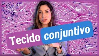 TECIDO CONJUNTIVO | Histologia