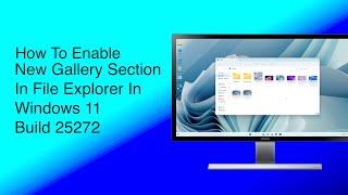 How To Enable New Gallery Section in File Explorer In Windows 11 Build 25272