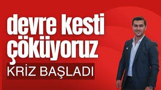 ÇÖKÜŞ YAŞANDI DEVRE KESTİ KRİZ BAŞLADI